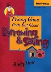 Penny Wise Finds Out About Borrowing and Saving