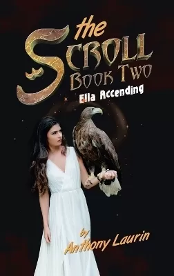 The Scroll Book Two: Ella Accending