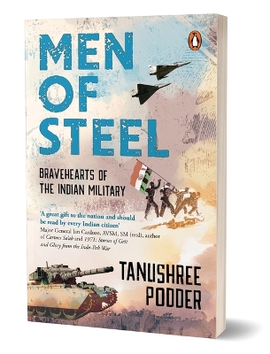 Men Of Steel: Bravehearts Of The Indian Military