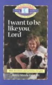 I Want to be Like You, Lord