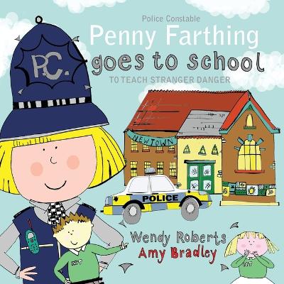 Penny Farthing Goes to School: To Teach Stranger Danger