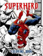 Superhero Coloring Book: Great Coloring Book for Kids Ages 4-8, Color Your Childhood Superhero