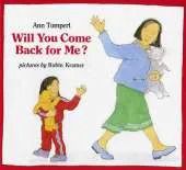 Will You Come Back For Me?