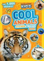 National Geographic Kids Cool Animals Sticker Activity Book: Over 1,000 Stickers!