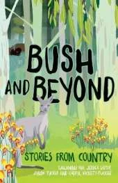 Bush and Beyond: Stories from Country