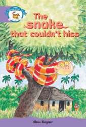 Literacy Edition Storyworlds Stage 8, Animal World, The Snake That Couldn't Hiss