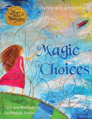 Magic Choices: Opening up to a bright future