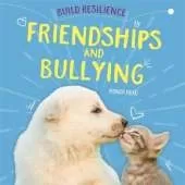 Build Resilience: Friendships and Bullying