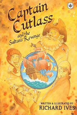 Captain Cutlass and The Sultan’s Revenge