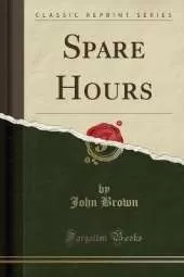 Spare Hours (Classic Reprint)