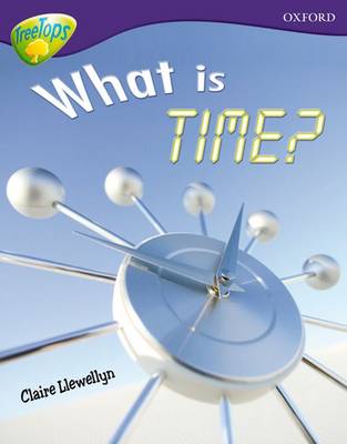 Oxford Reading Tree: Level 11A: TreeTops More Non-Fiction: What is Time?