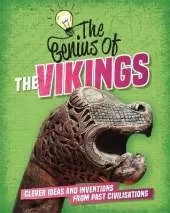 The Genius of: The Vikings: Clever Ideas and Inventions from Past Civilisations