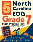 5 North Carolina EOG Grade 7 Math Practice Tests: Proven Practice for Top Scores with Detailed Explanations