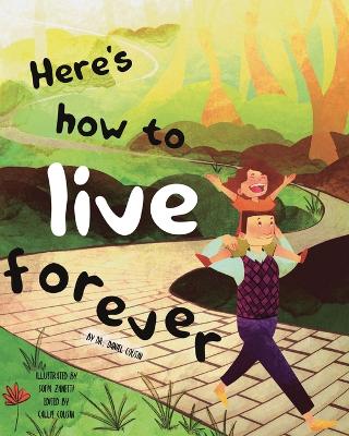 Here's how to live forever