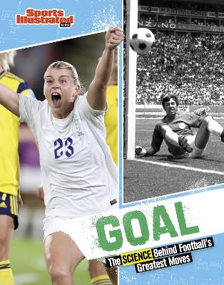 Goal!: The Science Behind Football's Most Exciting Moves