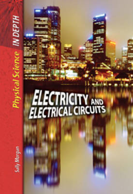 Electricity and Electrical Circuits