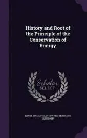 History and Root of the Principle of the Conservation of Energy