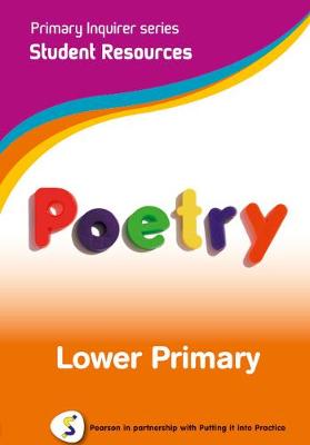 Primary Inquirer series: Poetry Lower Primary Student CD: Pearson in partnership with Putting it into Practice