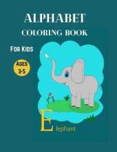 Alphabet Coloring Book for Kids Ages 3-5