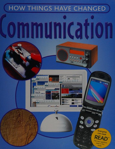 HOW THINGS HAVE CHANGED COMMUNICATI