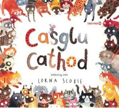 Casglu Cathod / Collecting Cats: Collecting Cats