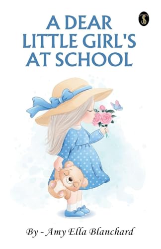 A Dear Little Girl at School (EditionFirst)