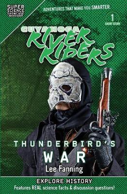 Cuyahoga River Riders: Thunderbird's War (Super Science Showcase)