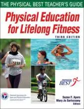 Physical Education for Lifelong Fitness: The Physical Best Teacher's Guide
