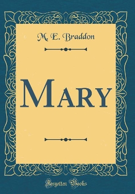 Mary (Classic Reprint)