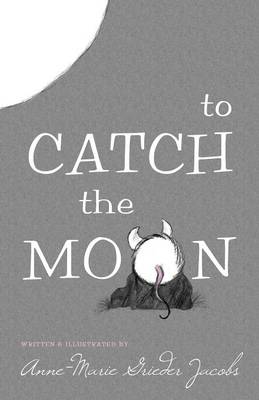 To Catch the Moon