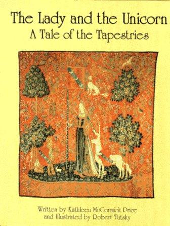 Lady and the Unicorn: A Tale of the Tapestries