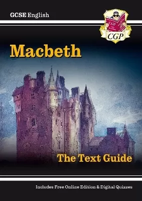 GCSE English Shakespeare Text Guide - Macbeth includes Online Edition & Quizzes: for the 2025 and 2026 exams
