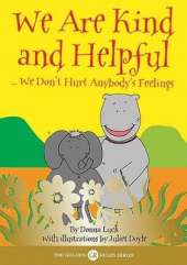 We are Kind and Helpful: We Don't Hurt Anybody's Feelings