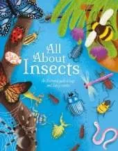All About Insects: An illustrated guide to bugs and creepy-crawlies