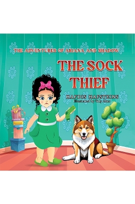 The Adventures of Ariana and Shadow: The Sock Thief