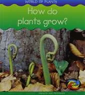 How Do Plants Grow