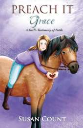 Preach It, Grace: A Girl's Testimony of Faith
