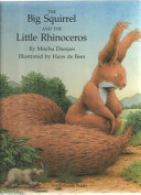 The Big Squirrel and the Little Rhinoceros