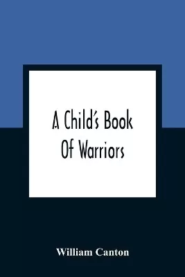 A Child'S Book Of Warriors