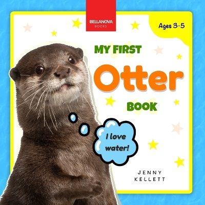 My First Otter Book: Fun Facts and Activities About Otters for Kids 3-5