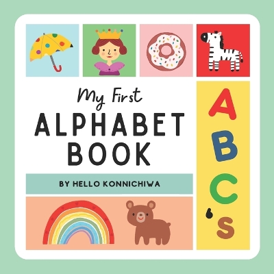 My First Alphabet Book: : Let's Learn the ABC's in English!