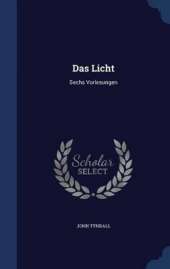 Das Licht: Sechs Vorlesungen