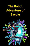 The Robot Adventure of Sayble