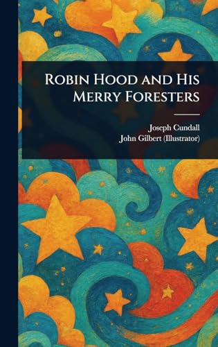 Robin Hood and His Merry Foresters