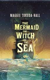 The Mermaid, the Witch, and the Sea