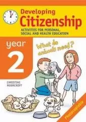 Developing Citizenship: Year 2: Activities for Personal, Social and Health Education