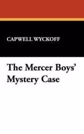 The Mercer Boys' Mystery Case