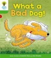Oxford Reading Tree: Level 2: Stories: What a Bad Dog!