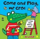 Mr Croc: Come and Play Mr Croc