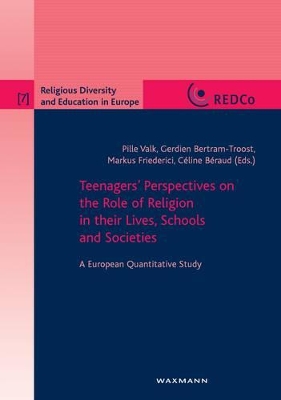 Teenagers' Perspectives on the Role of Religion in Their Lives, Schools and Societies: A European Quantitative Study